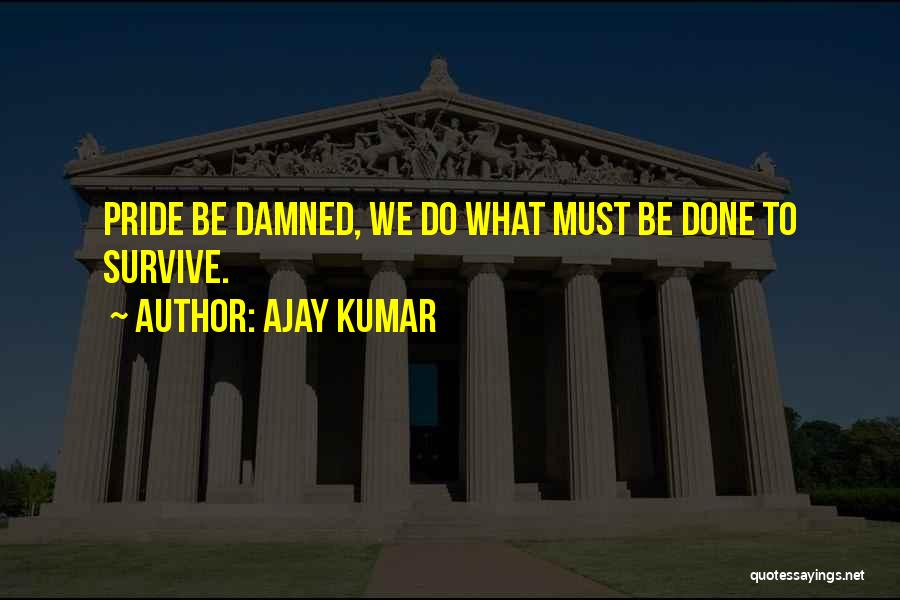 Ajay Kumar Quotes 2012088