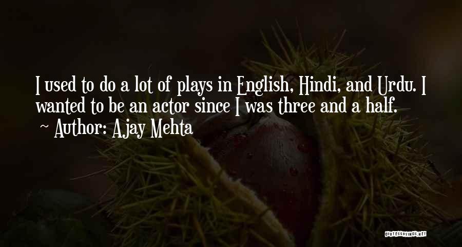 Ajay Mehta Quotes 413734