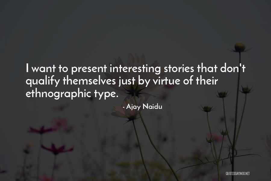 Ajay Naidu Quotes 1609457