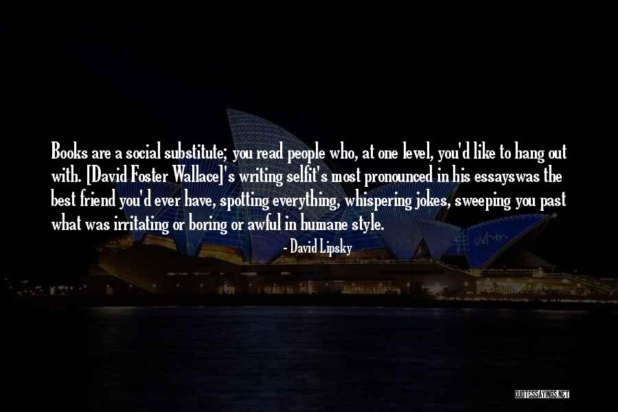 Ajay Purohit Quotes By David Lipsky Ajay Purohit Quotes By David Lipsky