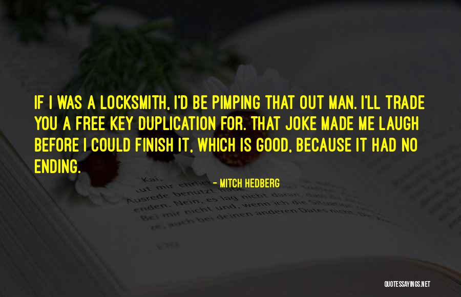 Ajeeb Dastan Quotes By Mitch Hedberg Ajeeb Dastan Quotes By Mitch Hedberg