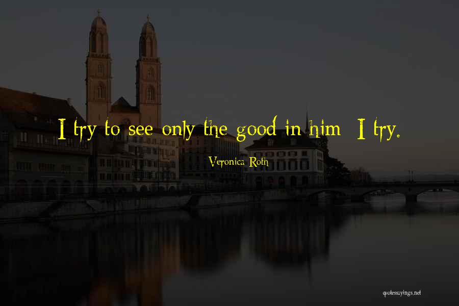 Ajenas In English Quotes By Veronica Roth Ajenas In English Quotes By Veronica Roth