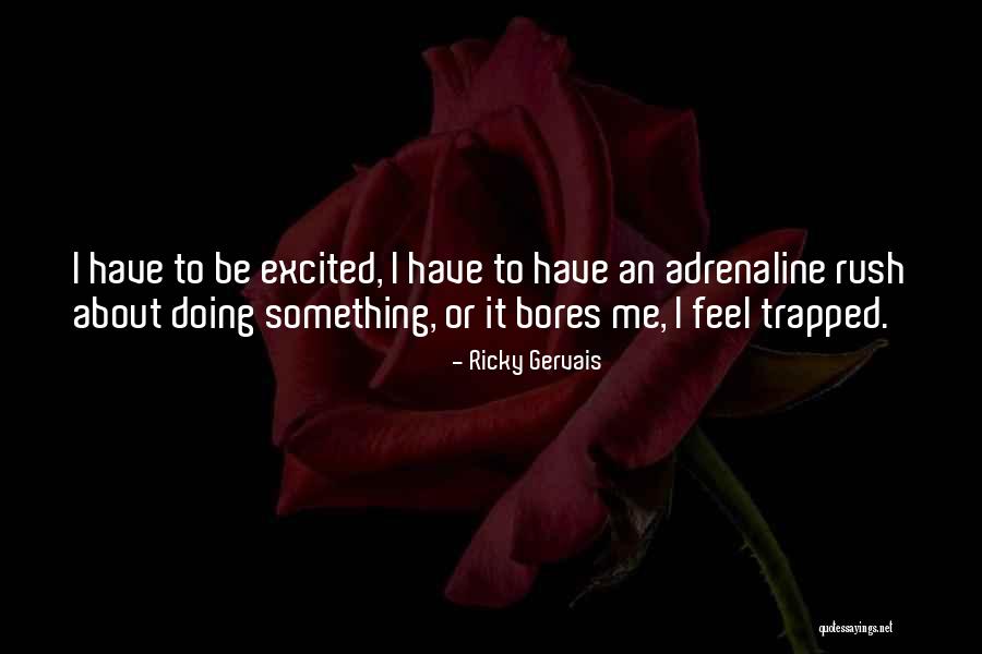 Ajene Harris Quotes By Ricky Gervais Ajene Harris Quotes By Ricky Gervais