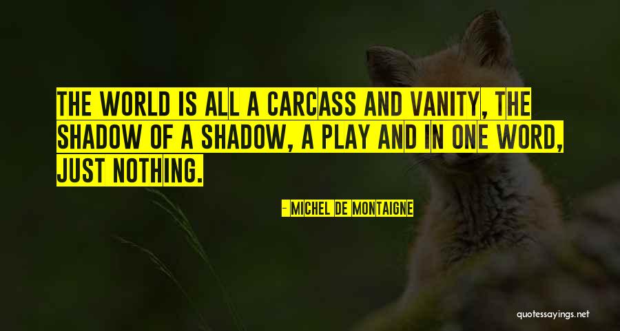 Ajeta Inc Quotes By Michel De Montaigne Ajeta Inc Quotes By Michel De Montaigne