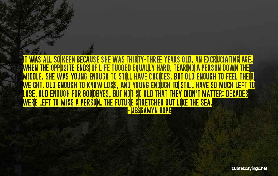 Ajeta Quotes By Jessamyn Hope Ajeta Quotes By Jessamyn Hope