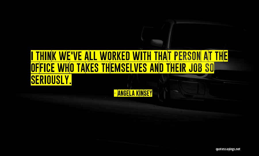 Ajiliin Quotes By Angela Kinsey Ajiliin Quotes By Angela Kinsey