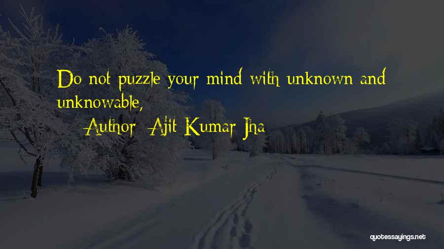 Ajit Kumar Jha Quotes 163453