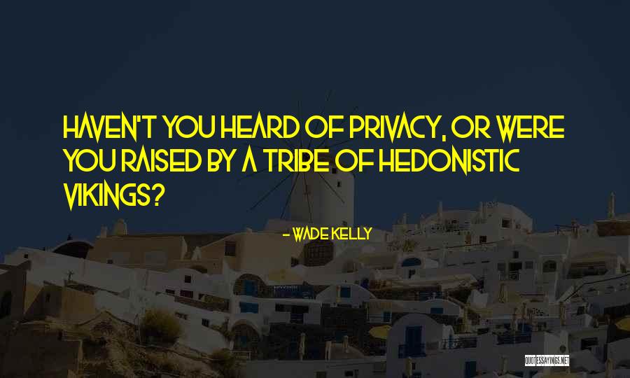 Ajitesh Sakshi Quotes By Wade Kelly Ajitesh Sakshi Quotes By Wade Kelly