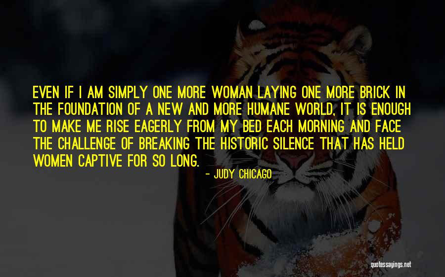 Ajlouny Greensboro Quotes By Judy Chicago Ajlouny Greensboro Quotes By Judy Chicago