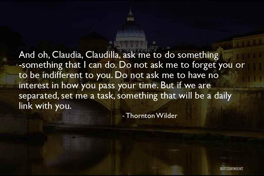 Ajos Chinos Quotes By Thornton Wilder Ajos Chinos Quotes By Thornton Wilder