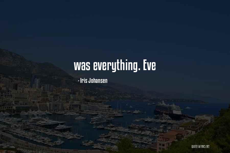 Ajram Industries Quotes By Iris Johansen Ajram Industries Quotes By Iris Johansen