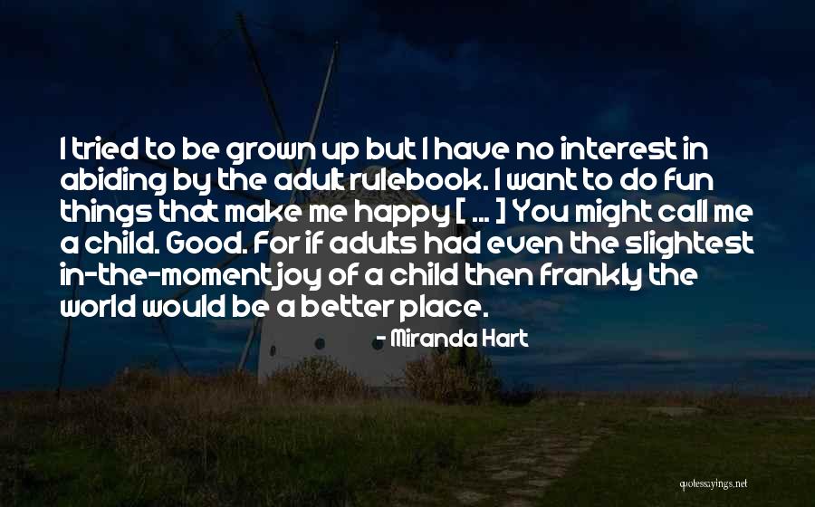 Ajuana Harrison Quotes By Miranda Hart Ajuana Harrison Quotes By Miranda Hart