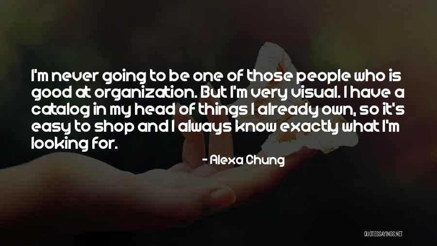 Ajudas Socios Quotes By Alexa Chung Ajudas Socios Quotes By Alexa Chung