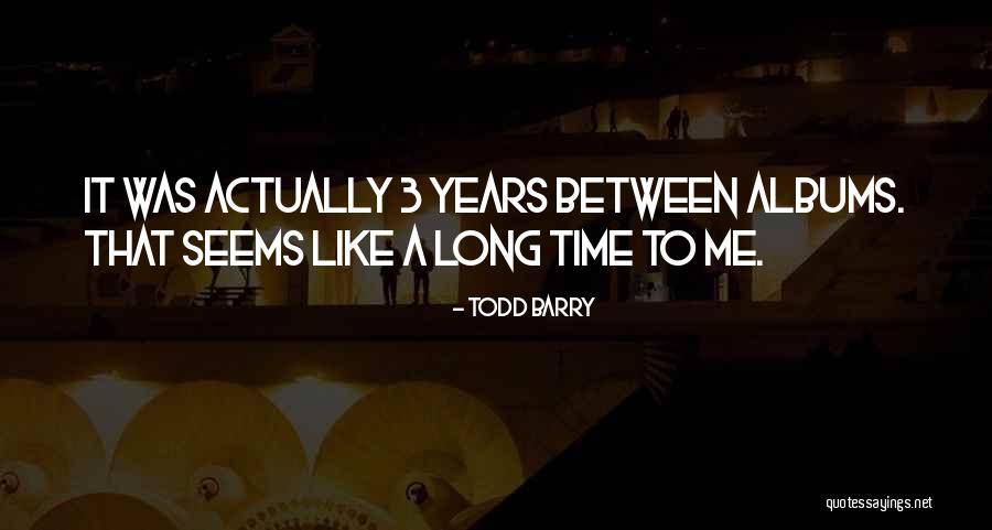 Ajunta Pall Quotes By Todd Barry Ajunta Pall Quotes By Todd Barry