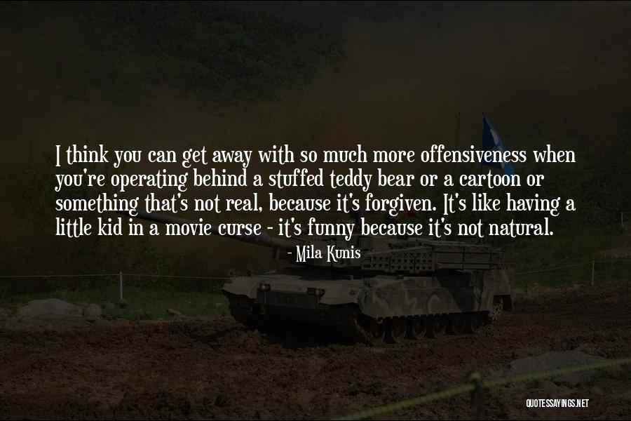 Ajuntament Quotes By Mila Kunis Ajuntament Quotes By Mila Kunis