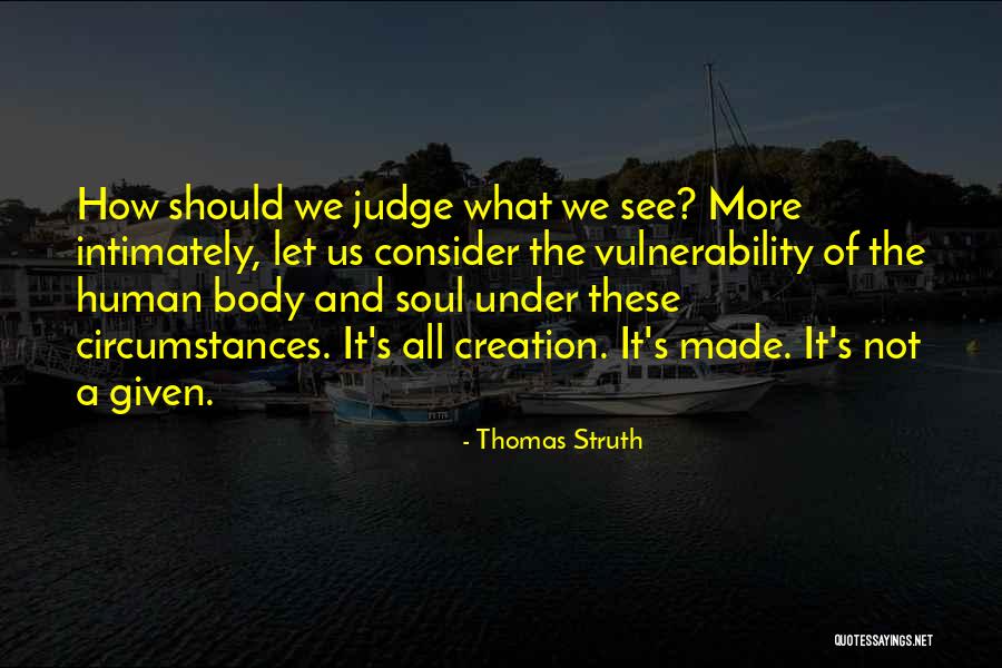 Ajvideos Quotes By Thomas Struth Ajvideos Quotes By Thomas Struth