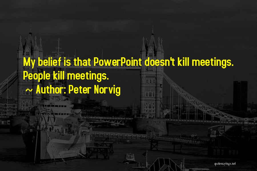 Ak 47 Quotes By Peter Norvig