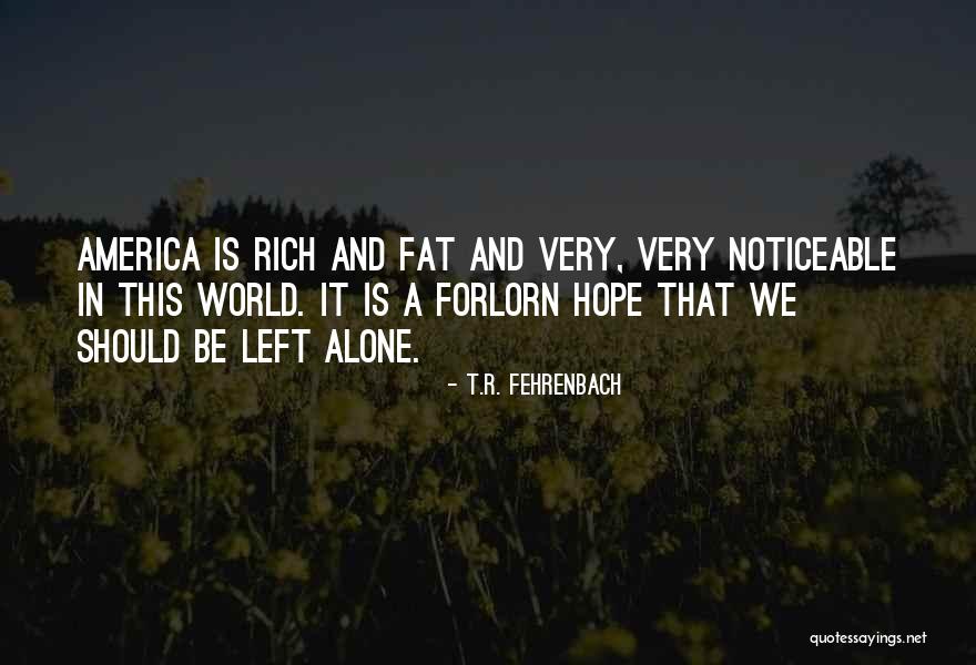 Ak Wole Soyinka Quotes By T.R. Fehrenbach Ak Wole Soyinka Quotes By T.R. Fehrenbach