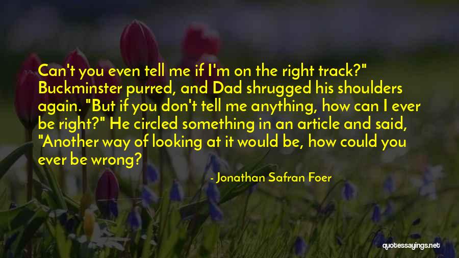 Akadema Pro Quotes By Jonathan Safran Foer Akadema Pro Quotes By Jonathan Safran Foer