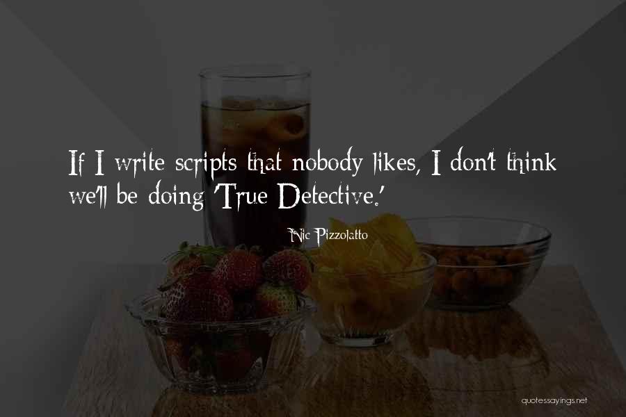 Akademick Periodika Quotes By Nic Pizzolatto Akademick Periodika Quotes By Nic Pizzolatto
