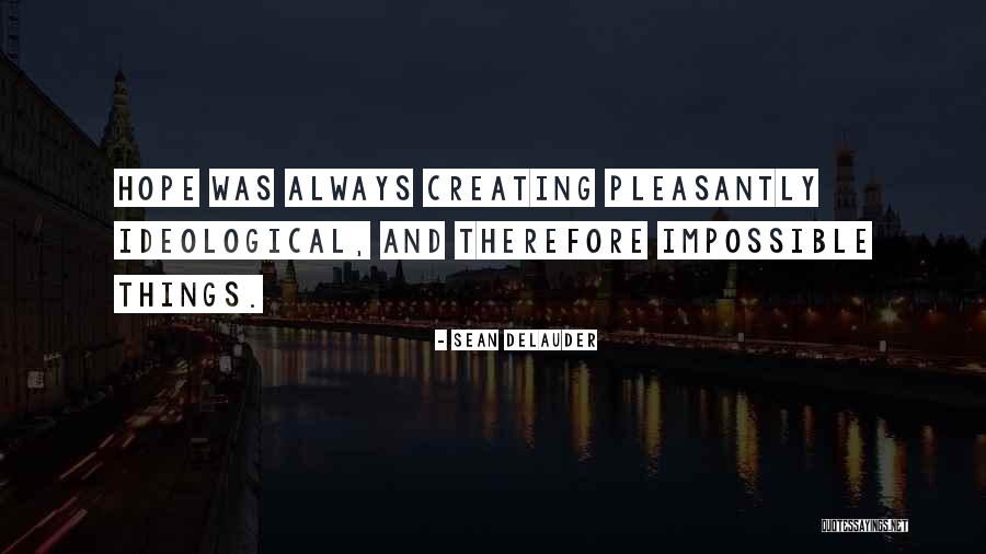 Akahori Mofa Quotes By Sean DeLauder
