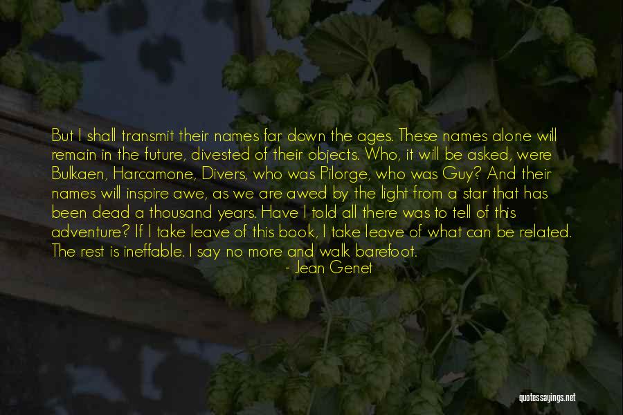 Akahori Satoru Quotes By Jean Genet Akahori Satoru Quotes By Jean Genet
