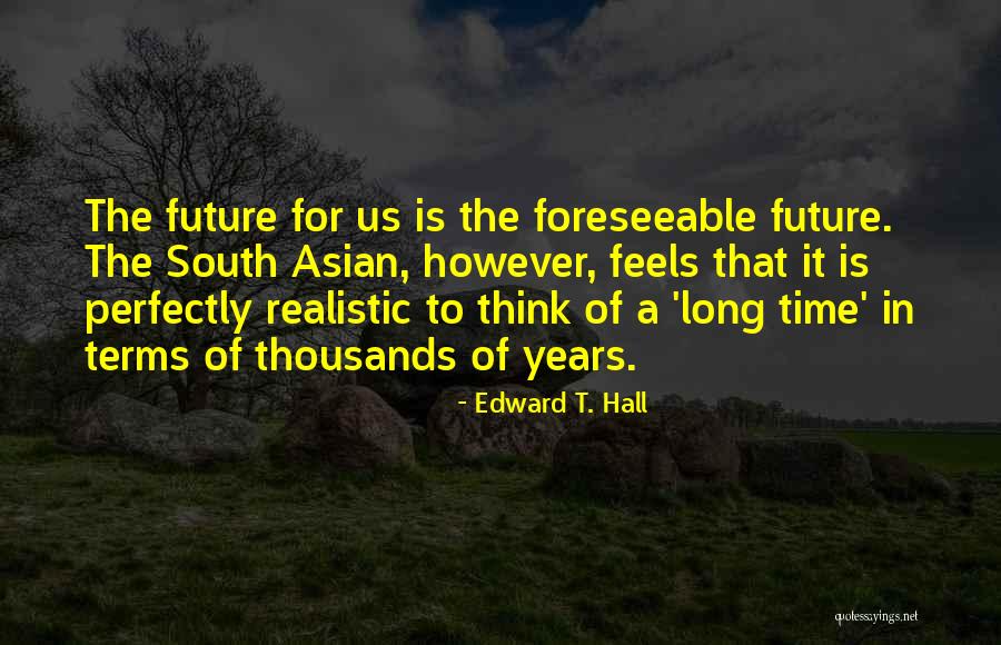Akaisha Kaderli Quotes By Edward T. Hall Akaisha Kaderli Quotes By Edward T. Hall