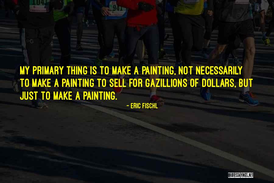 Akaki Wereteli Quotes By Eric Fischl Akaki Wereteli Quotes By Eric Fischl