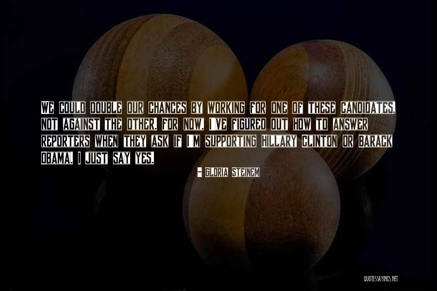 Akala Outskirts Quotes By Gloria Steinem Akala Outskirts Quotes By Gloria Steinem