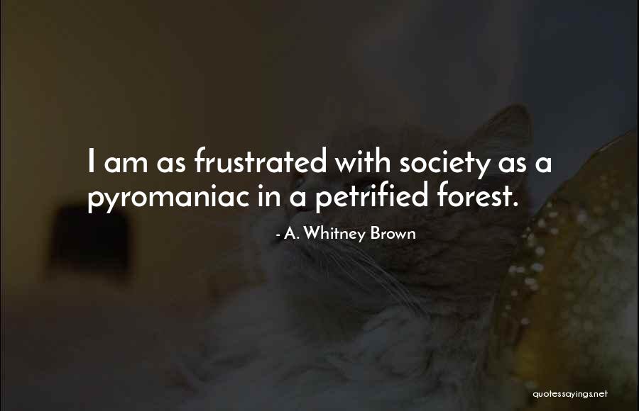 Akarra Quotes By A. Whitney Brown Akarra Quotes By A. Whitney Brown