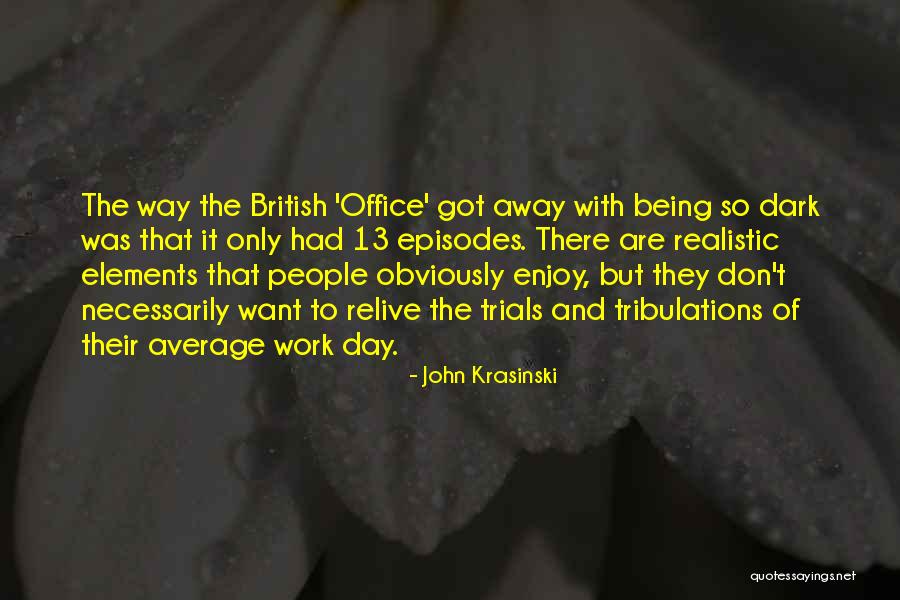 Akasaka Aka Quotes By John Krasinski Akasaka Aka Quotes By John Krasinski