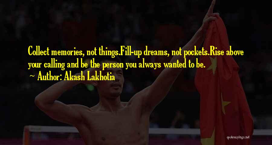 Akash Lakhotia Quotes 1789223