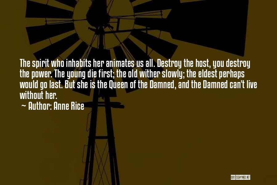 Akasha Queen Quotes By Anne Rice