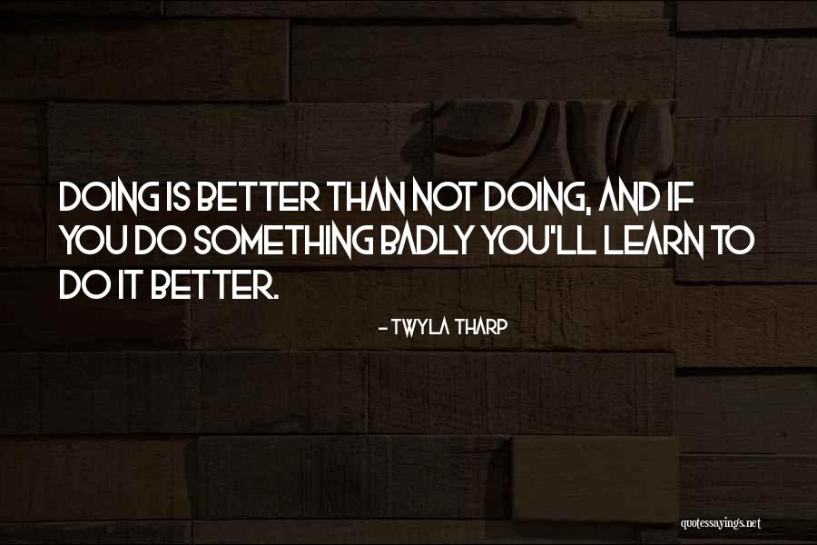 Akaydi Quotes By Twyla Tharp Akaydi Quotes By Twyla Tharp