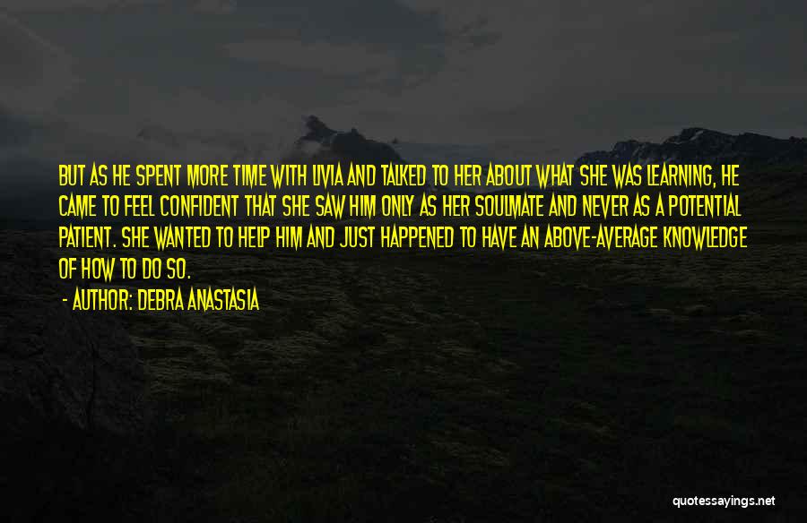 Akbal Pueblo Quotes By Debra Anastasia