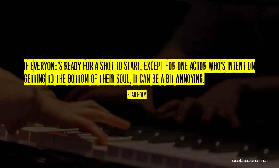 Akbal Setia Quotes By Ian Holm Akbal Setia Quotes By Ian Holm