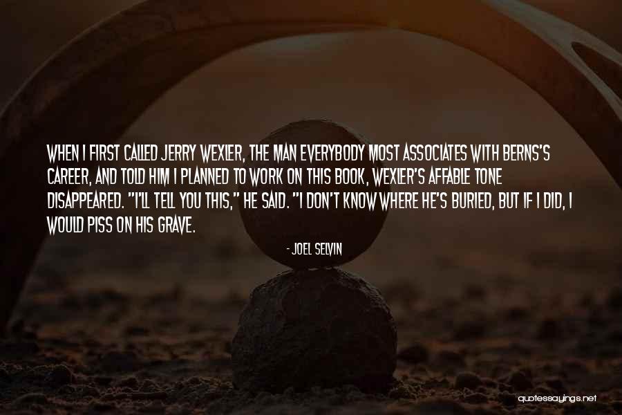 Akce Pivo Quotes By Joel Selvin
