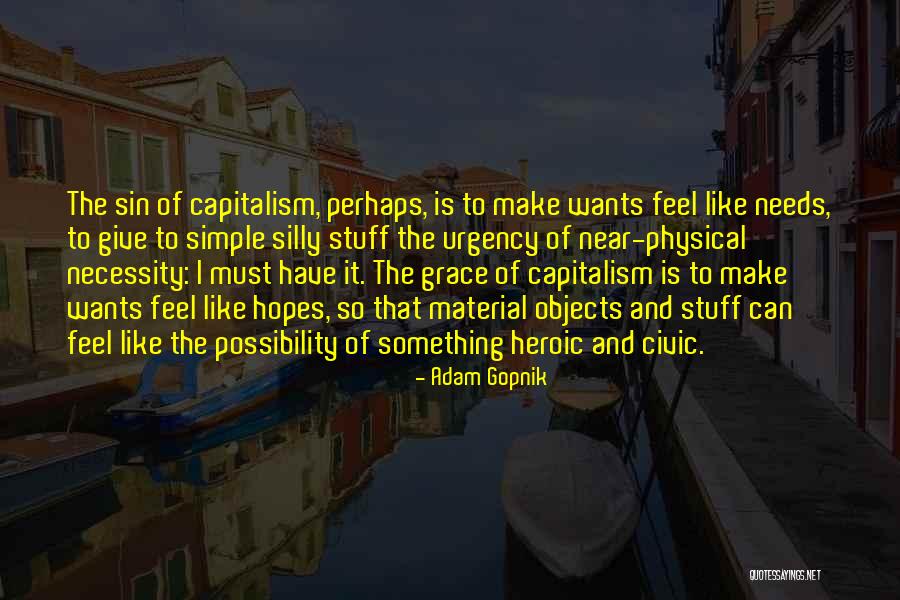 Akcebet Quotes By Adam Gopnik Akcebet Quotes By Adam Gopnik