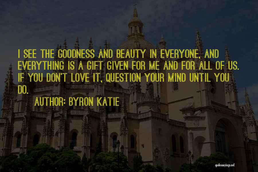 Akcesoria Quotes By Byron Katie