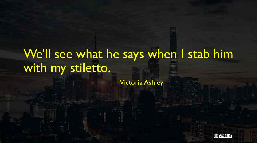 Akecheta Quotes By Victoria Ashley