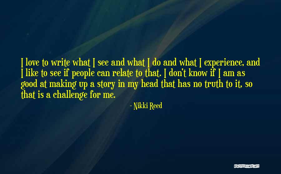Akedia Guider Quotes By Nikki Reed Akedia Guider Quotes By Nikki Reed