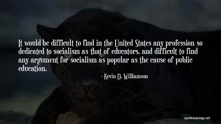 Akele Jeena Quotes By Kevin D. Williamson Akele Jeena Quotes By Kevin D. Williamson