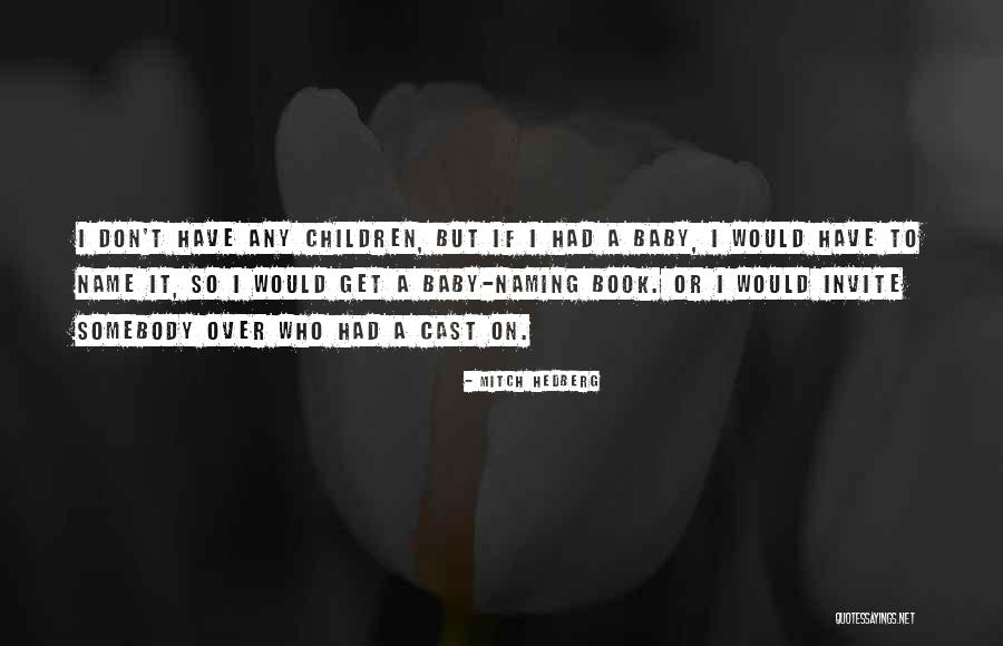 Akele Jeena Quotes By Mitch Hedberg Akele Jeena Quotes By Mitch Hedberg