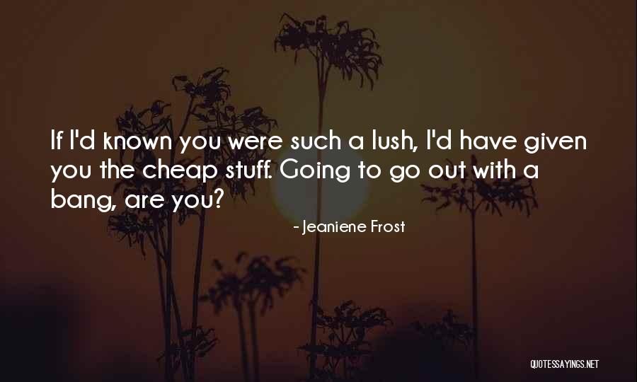 Akhaian Quotes By Jeaniene Frost Akhaian Quotes By Jeaniene Frost