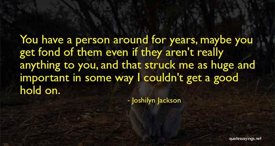 Akhand Quotes By Joshilyn Jackson Akhand Quotes By Joshilyn Jackson