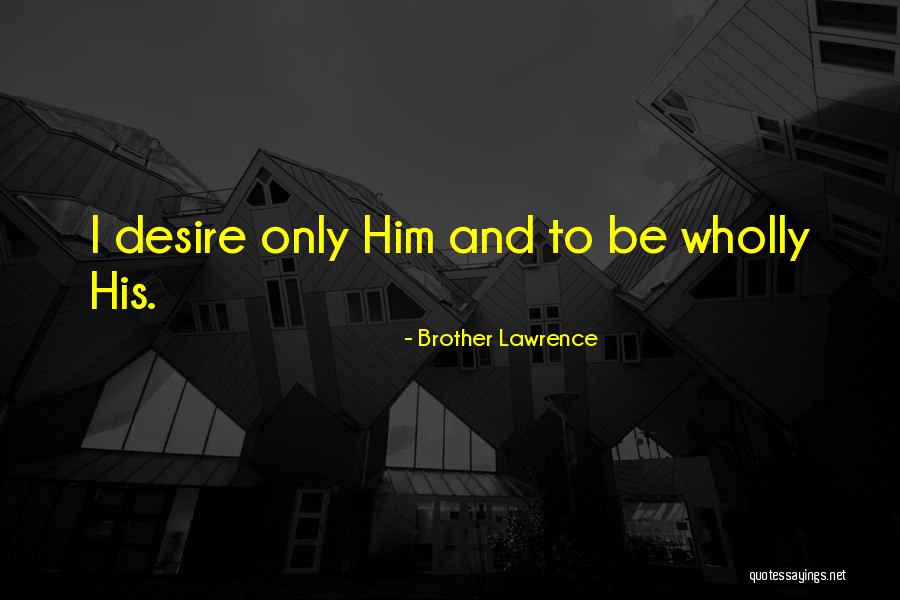 Akhenaten Kihwa T Quotes By Brother Lawrence
