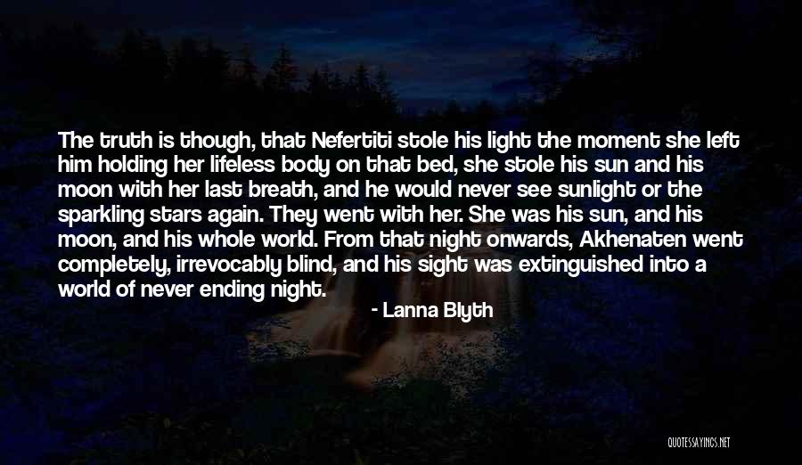 Akhenaten Quotes By Lanna Blyth Akhenaten Quotes By Lanna Blyth