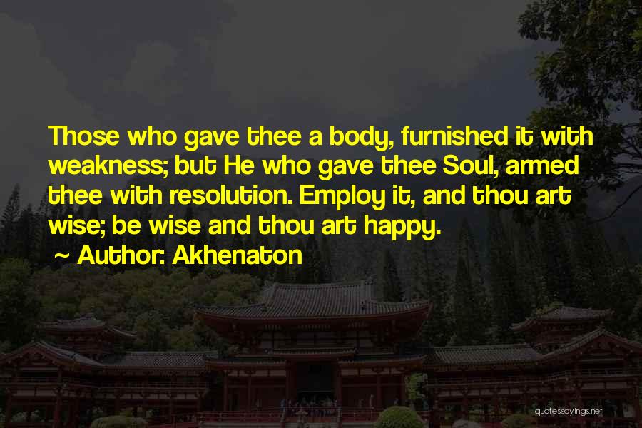 Akhenaton Quotes 1501617