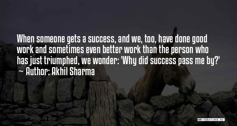 Akhil Sharma Quotes 261579