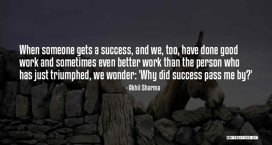 Akhil Sharma Quotes 261579